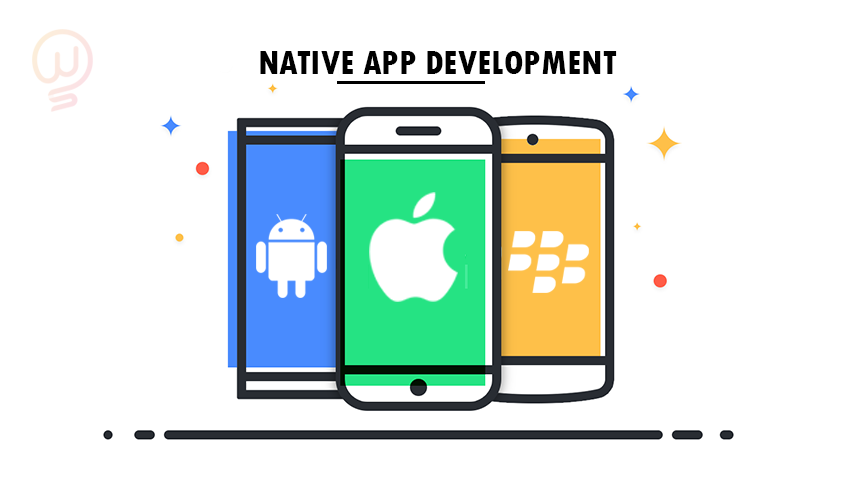 9 Top Benefits Of Native Mobile App Development to Know