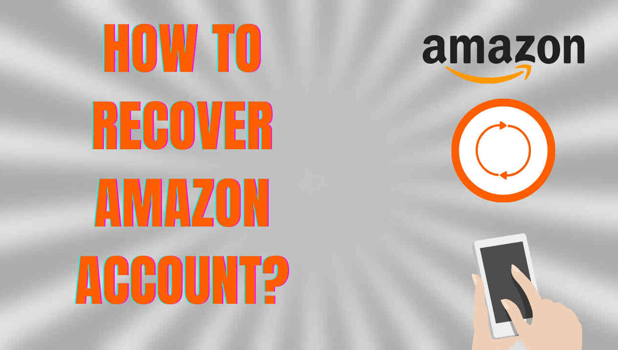 How To Recover An Amazon Account?