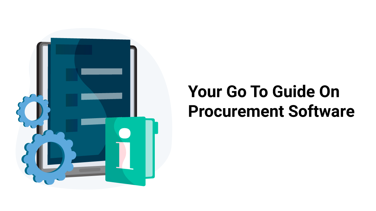 Your Go to Guide on Procurement Software