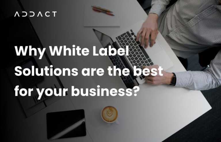 Why White Label Solutions are the best for your business