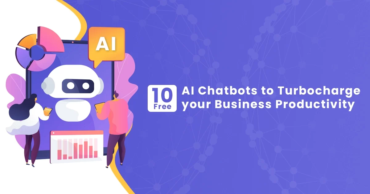 Top 10 Best Free AI Chatbots for Businesses to Be More Productive