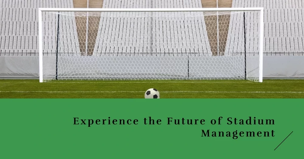 Efficient Soccer Stadium Facility Management with Innovative Technology