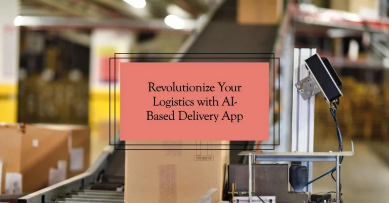 AI-Based Logistic Delivery App