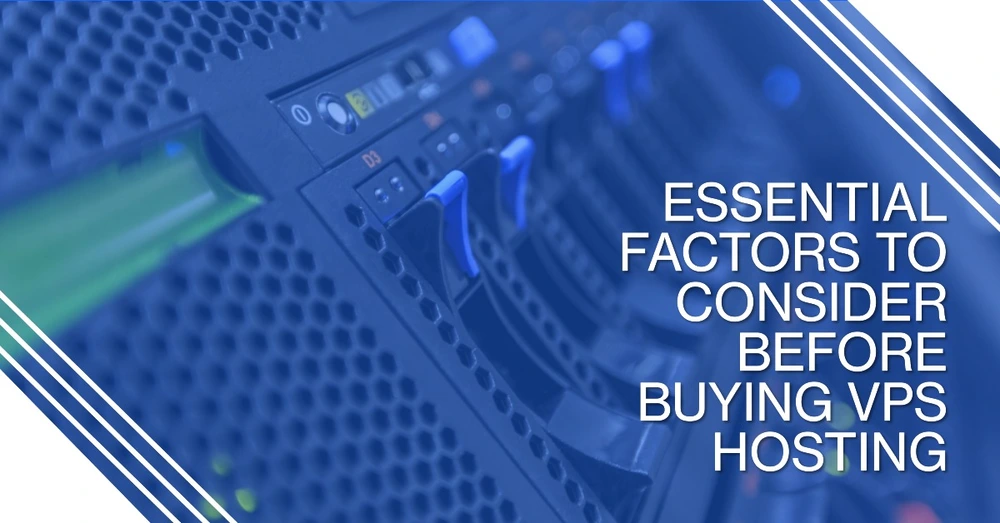 Factors to Ensure in VPS Hosting Before Buying
