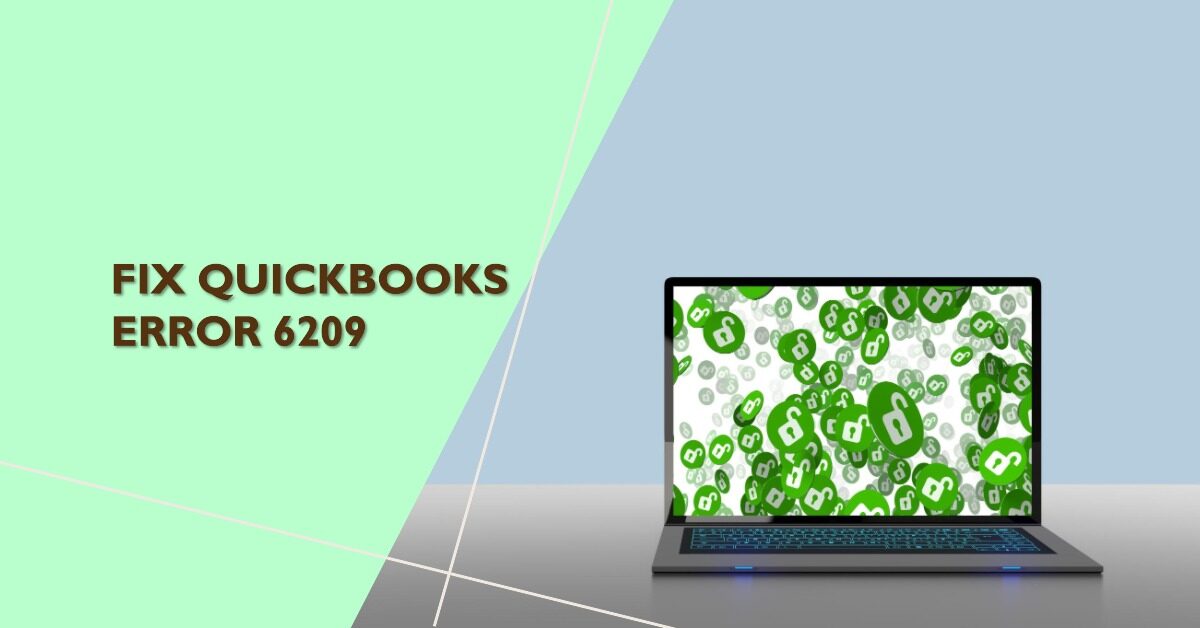 QuickBooks Error 6209: Practical Troubleshooting Techniques