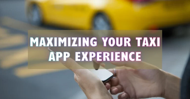 Hacks for a Superb Taxi App Experience