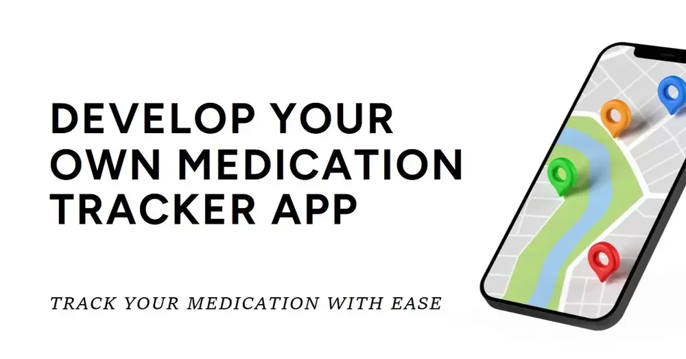 How to Develop Medication Tracker Mobile App in 2024?