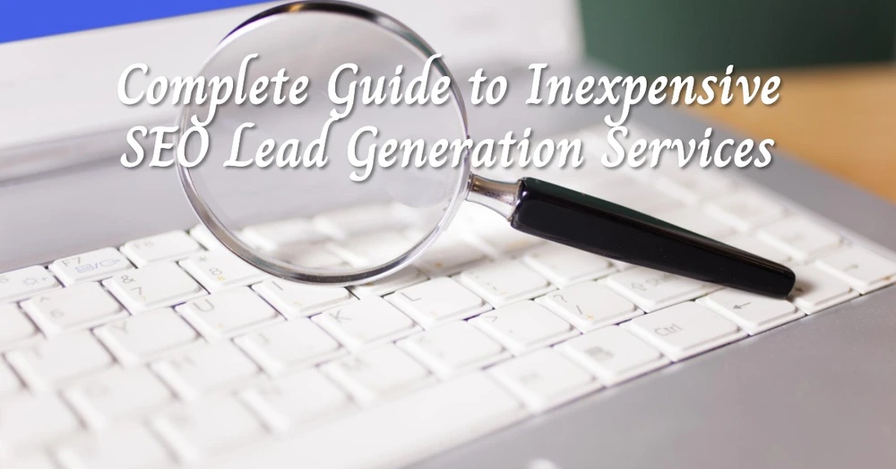 Inexpensive SEO Lead Generation Services