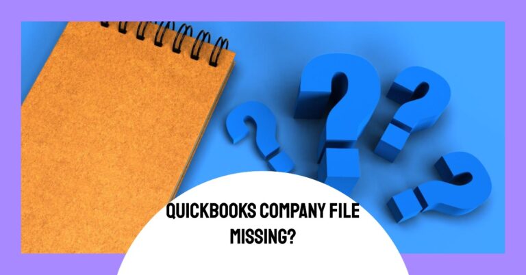 QuickBooks Can’t Find Company File