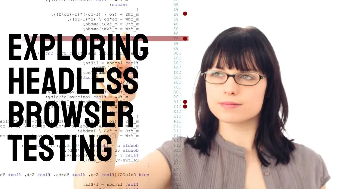 Selenium Python Automation: Exploring Headless Browser Testing and Use Cases
