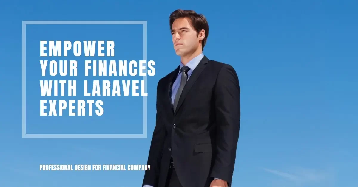 Financial Frontiers: Empower Your Finances with Top-tier Laravel Experts!