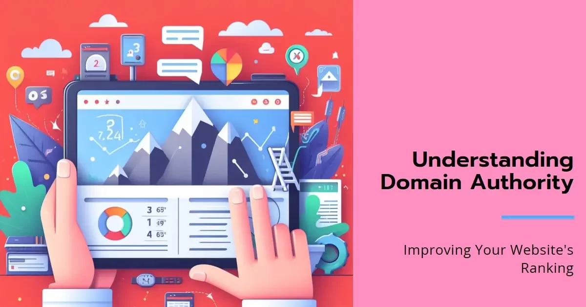 What Does Domain Authority Mean and How Can You Improve It?