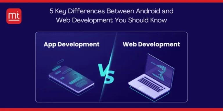 Differences Between Android and Web Development
