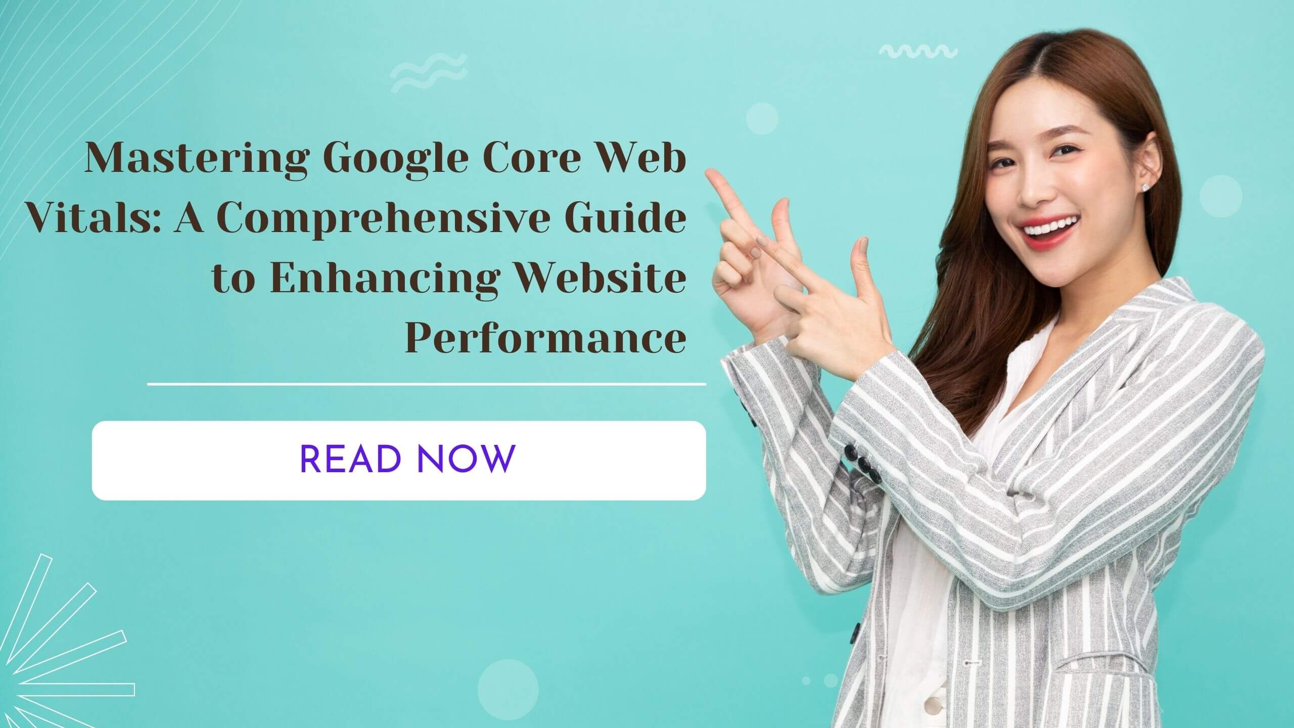Mastering Google Core Web Vitals