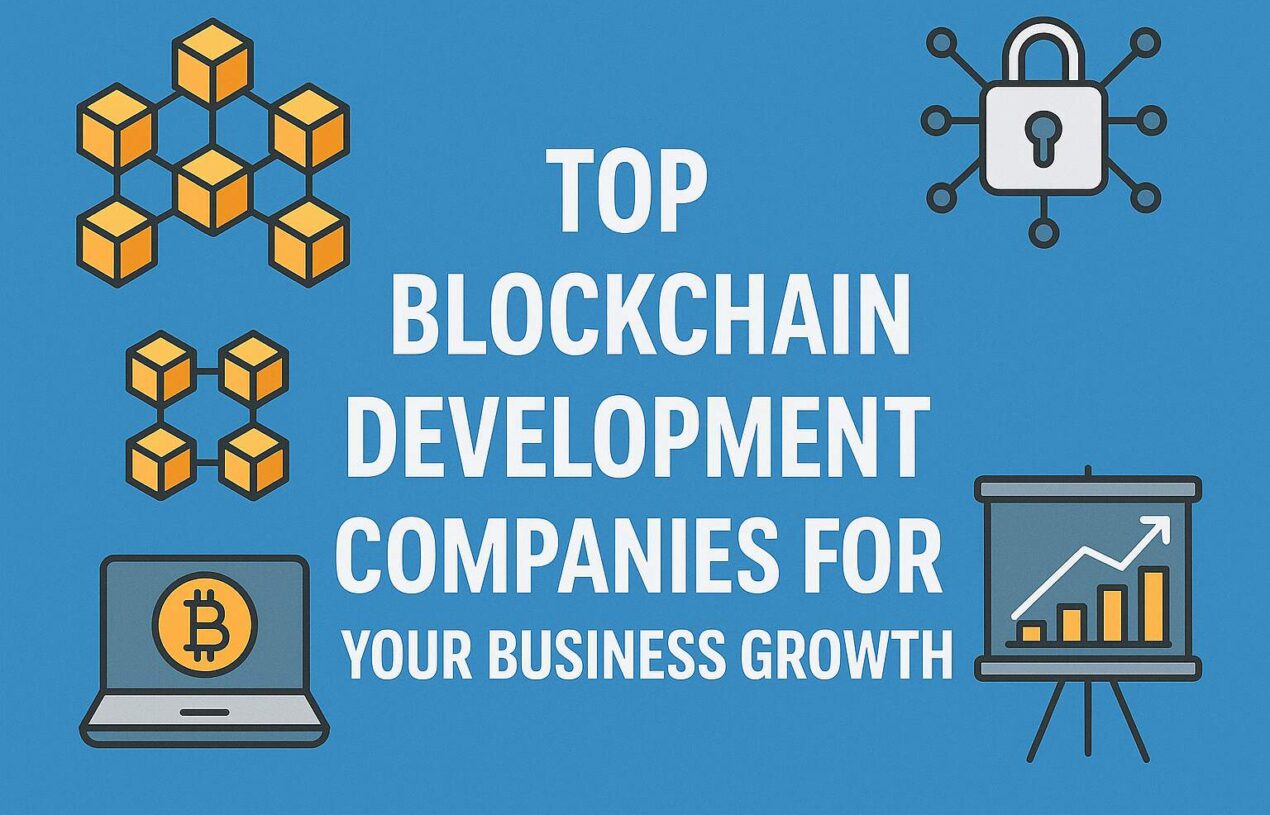 Top Blockchain Development Companies for Your Business Growth